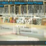 HMV Record Shop: Tokyo Vinyl #3 / Shibuya × Vinyl People