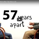 57 Years Apart – A Boy And a Man Talk About Life